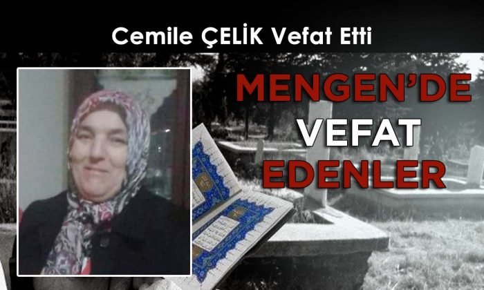 Cemile ÇELİK Vefat Etti