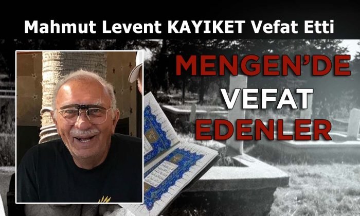 Mahmut Levent KAYIKET vefat etti