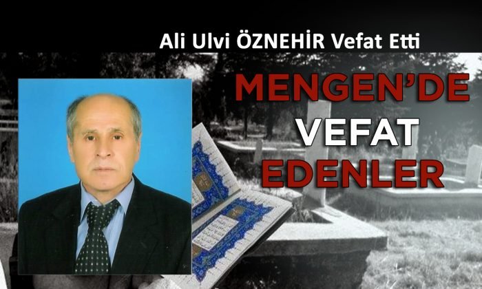 Ali Ulvi ÖZNEHİR Vefat Etti