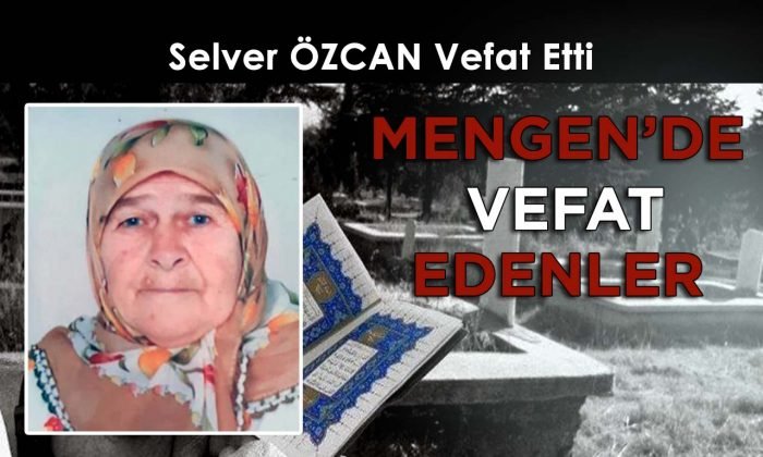 Selver ÖZCAN Vefat Etti