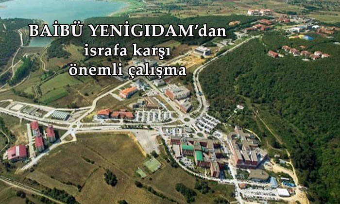 BAİBÜ YENİGIDAM’dan israfa karşı önemli çalışma