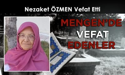 Nezaket ÖZMEN Vefat Etti