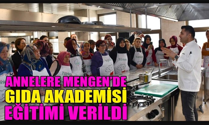 Annelere Mengen’de gıda akademisi eğitimi verildi