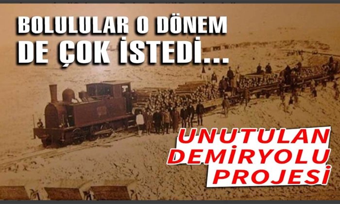 Unutulan proje: “Sakarya – Bolu – Ereğli Demiryolu”
