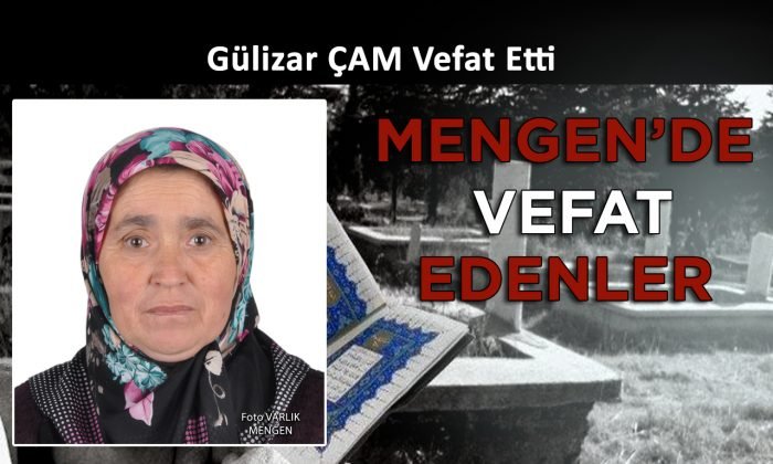 Gülizar ÇAM Vefat Etti