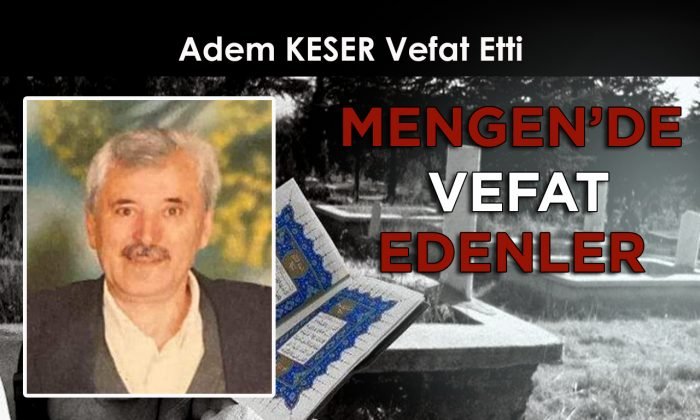 Adem KESER Vefat Etti