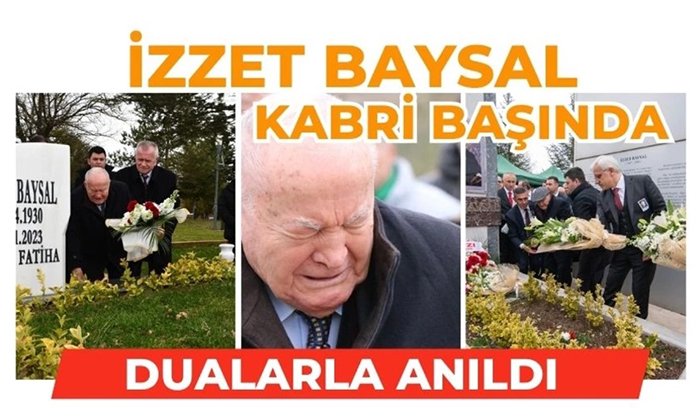 İzzet Baysal, kabri başında dualarla anıldı