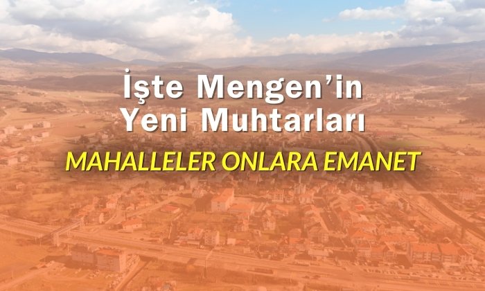 Mengen’de mahalle muhtarları belli oldu