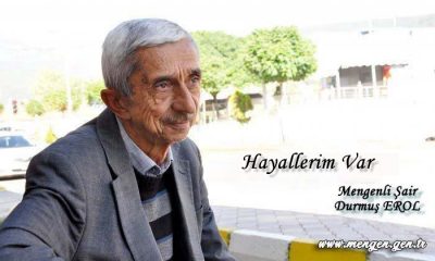 Hayallerim Var – Mengenli Şair Durmuş EROL