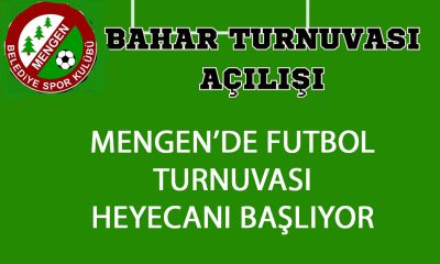 Mengen’de Futbol Coşkusu: Bahar Turnuvası Gösteri Maçıyla Başlıyor