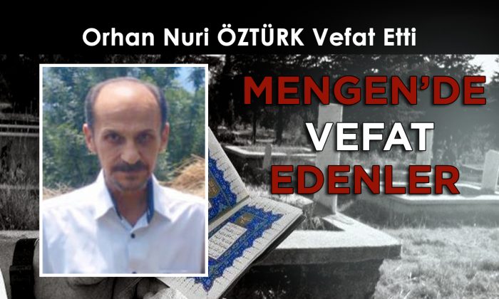 Orhan Nuri ÖZTÜRK Vefat Etti