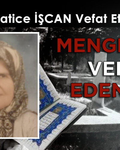Hatice İŞCAN Vefat Etti