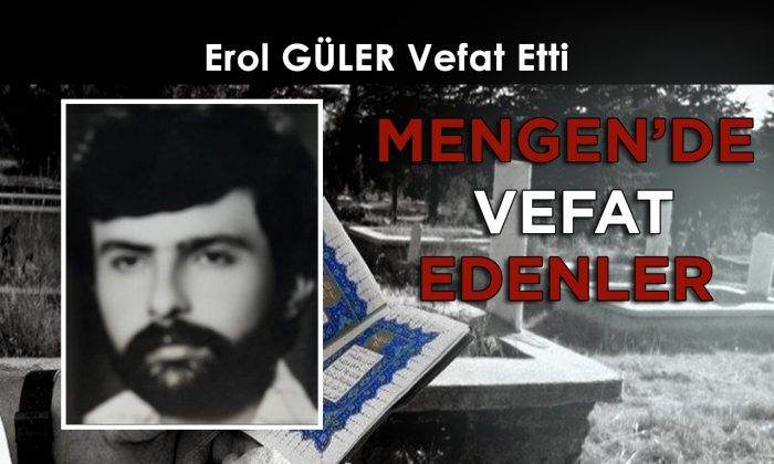 Erol GÜLER Vefat Etti
