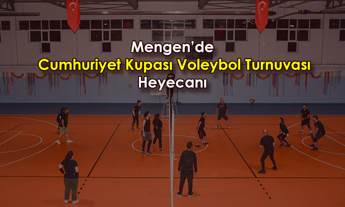 Mengen’de Cumhuriyet Kupası Voleybol Turnuvası heyecanı