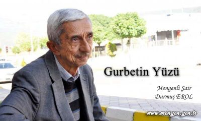 Gurbetin Yüzü – Mengenli Şair Durmuş EROL