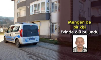 Mengen’de bir kişi evinde ölü bulundu