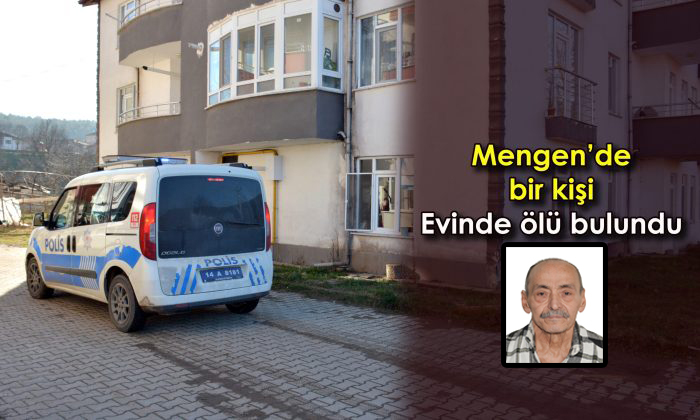 Mengen’de bir kişi evinde ölü bulundu