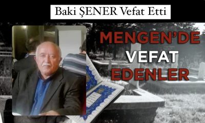 Baki ŞENER Vefat Etti (Mengen Nüfus Müdürü Cemile Şener’in Eşi)