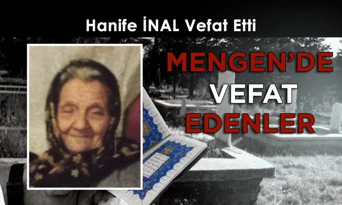 Hanife İNAL Vefat Etti