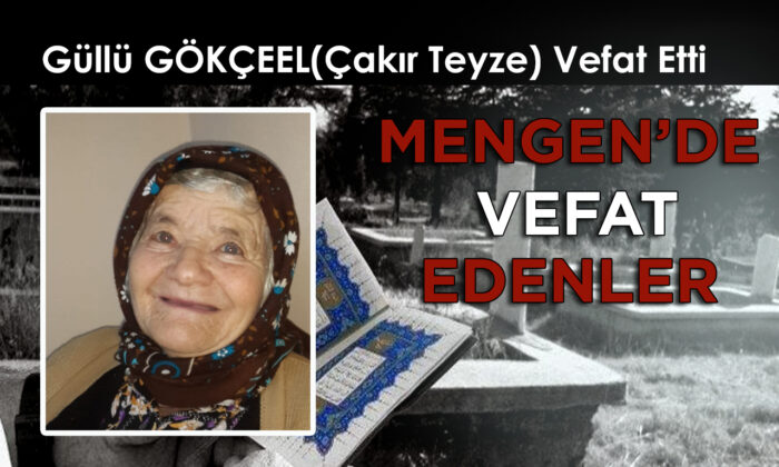 Güllü GÖKÇEEL(Çakır Teyze) Vefat Etti