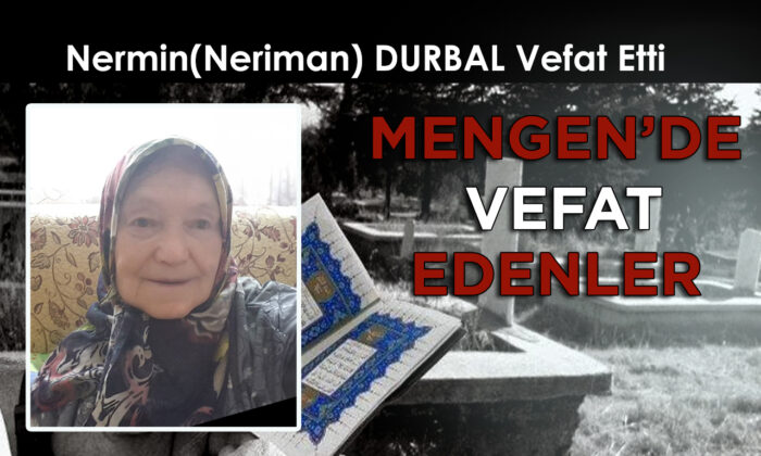Nermin (Neriman) DURBAL Vefat Etti