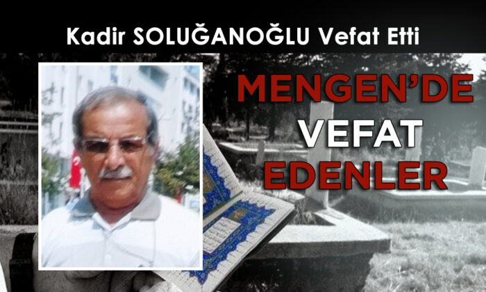 Kadir SOLUĞANOĞLU Vefat Etti