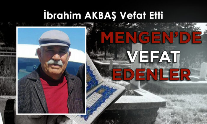 İbrahim AKBAŞ Vefat Etti
