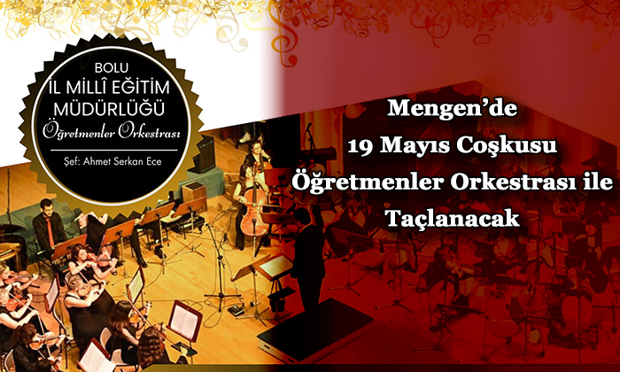 Mengen’de 19 Mayıs Coşkusu Öğretmenler Orkestrası ile taçlanacak