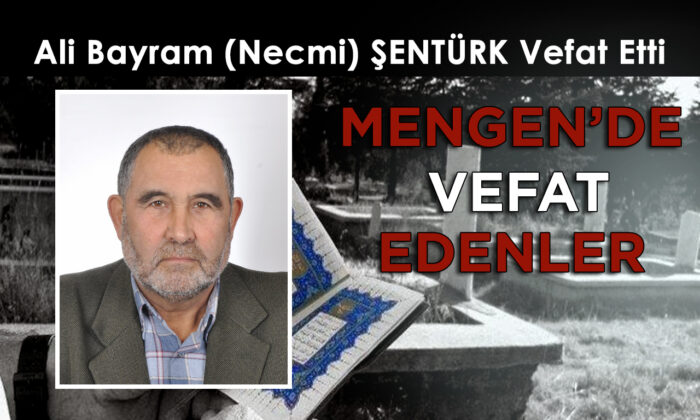 Ali Bayram (Necmi) ŞENTÜRK Vefat Etti