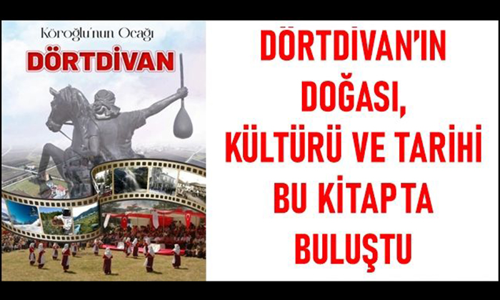 Köroğlu’nun Ocağı: Dörtdivan! Kitabı Çıktı