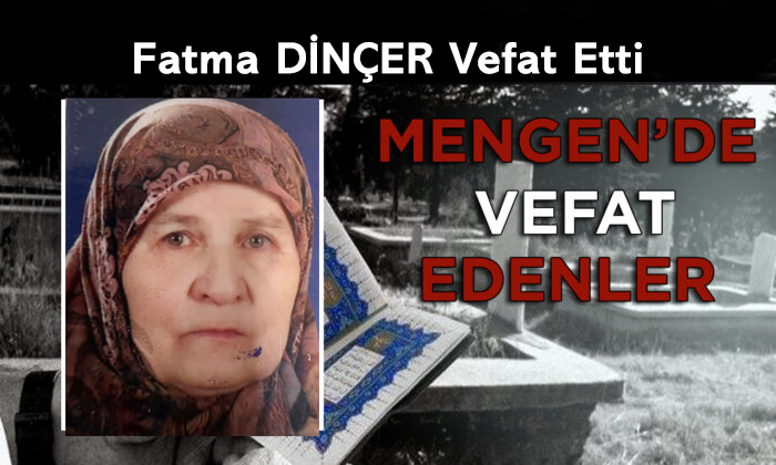 Fatma DİNÇER Vefat Etti