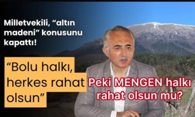 Kuvars madeni ne olacak? Milletvekili Coşkunyürek, Bolu’daki altın arama girişimi için, “izin vermeyiz” dedi