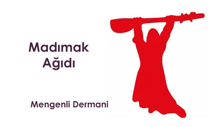 Madımak Ağıdı – Mengenli Dermani