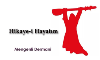 Hikaye-i Hayatım – Mengenli Dermani