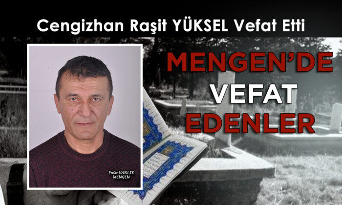 Cengizhan Raşit YÜKSEL Vefat Etti
