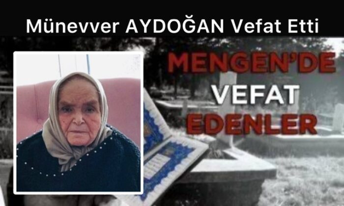 Münevver AYDOĞAN Vefat Etti