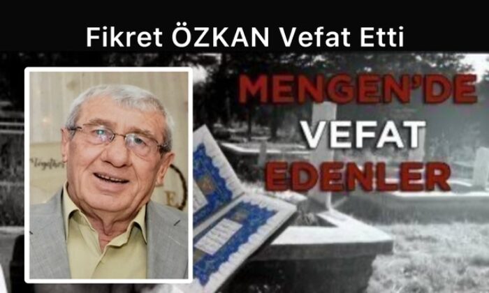 Fikret ÖZKAN Vefat Etti