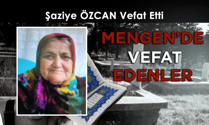 Şaziye ÖZCAN Vefat Etti