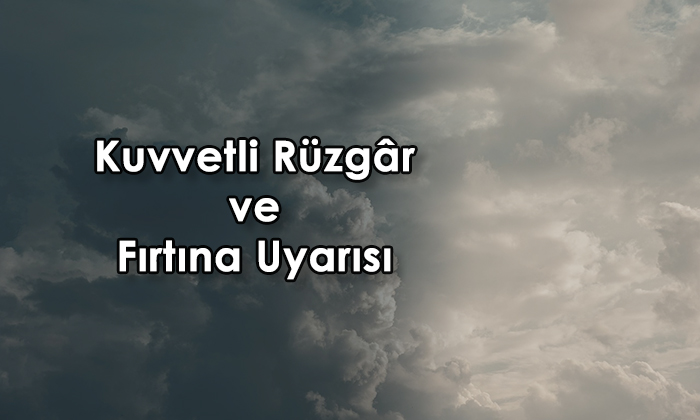 Mengen’de Kuvvetli Rüzgâr ve Fırtına Uyarısı