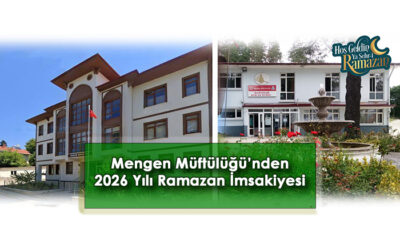Mengen Müftülüğü 2026 Yılı Ramazan İmsakiyesini Yayımladı