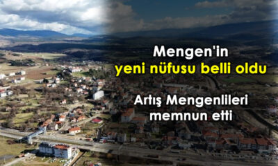 Mengen’in yeni nüfusu belli oldu – Artış Mengenlileri memnun etti