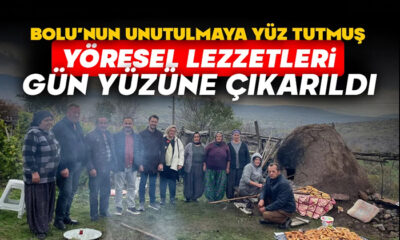 Bolu’nun Unutulmaya Yüz Tutmuş Yöresel Lezzetleri Gün Yüzüne Çıkarıldı