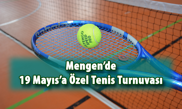 Mengen Tenis Turnuvası 2026: Başvuru Tarihleri Açıklandı
