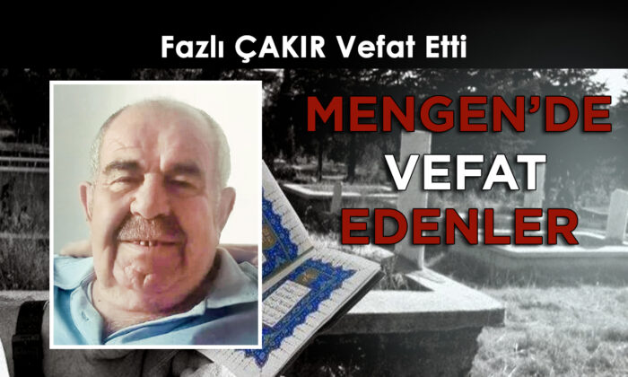 Fazlı ÇAKIR Vefat Etti