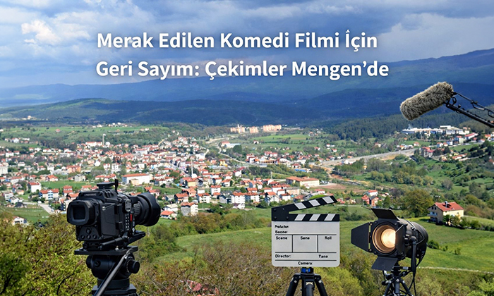 Merak Edilen Komedi  Filmi İçin Geri Sayım Başladı: Çekimler Mengen’de