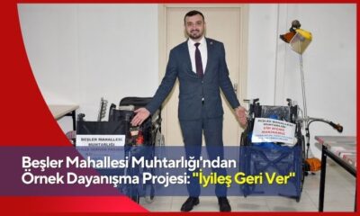 Beşler Mahallesi Muhtarlığı’ndan Örnek Dayanışma Projesi: “İyileş Geri Ver”
