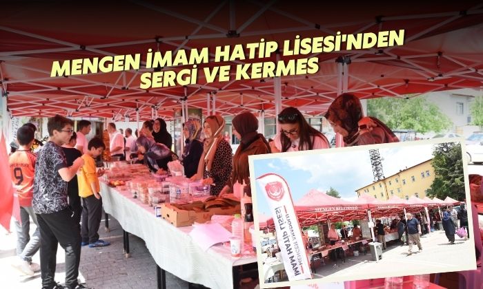 Mengen İmam Hatip Lisesi’nden Sene Sonu Sergi ve Kermesi