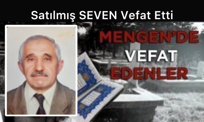 Satılmış SEVEN Vefat Etti