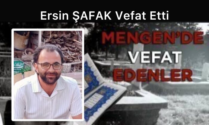Ersin ŞAFAK Vefat Etti