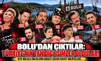 Bolu’dan Çıktılar, Türkiye’nin Tanıdığı İsimler Oldular! İşte Şöhret Hikâyeleri